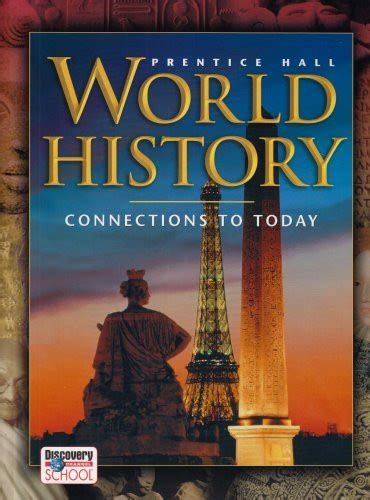 This Third Edition strongly emphasizes thematic connections between societies and events, making it easy for new history students to absorb a wide array of details. . World history textbook connections to today pdf